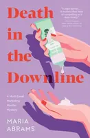 Death in the Downline - Maria Abrams