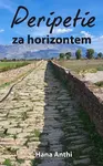 Peripetie za horizontem - Anthi Hana