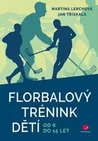 Florbalový trénink dětí (poškozená) - Jan Třískala, Martina Lerchová