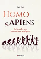 Homo APIens - Od zvuků a gest k neomezené inteligenci - Petr Just