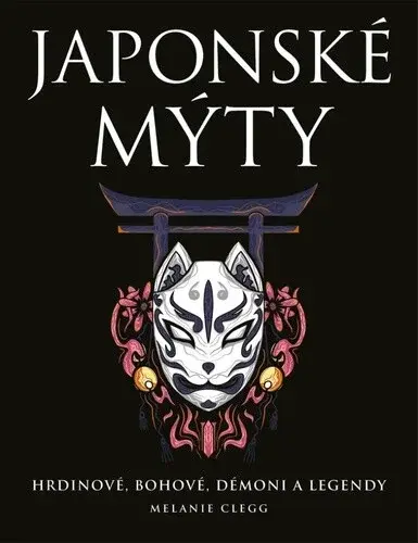 Japonské mýty (poškozená) - Melanie Clegg