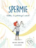 Spermie (Všetko čo potrebuješ vedieť) - Anna Salvia, Cristina Torrón (ilustrátor) - kniha z kategorie Odborné a naučné