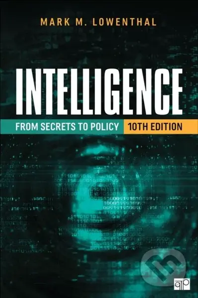 Intelligence (From Secrets to Policy) - Mark M. Lowenthal - kniha z kategorie Humanitní a společenské vědy