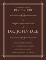The Complete Mystical Records of Dr. John Dee (3-volume set) - Kevin Klein