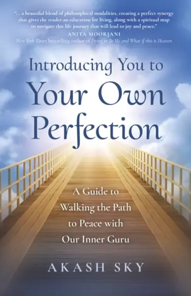 Introducing You to Your Own Perfection - Akash Sky