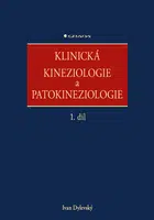 Kniha: Klinická kineziologie a patokineziologie od Dylevský Ivan