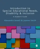 Introduction to Special Educational Needs, Disability and Inclusion - Alexandra Sewell, Joanne Smith