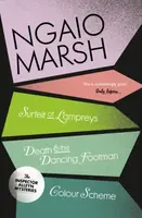 A Surfeit of Lampreys / Death and the Dancing Footman / Colour Scheme - Marsh Ngaio