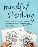 Mindful Sketching - Peggy Dean