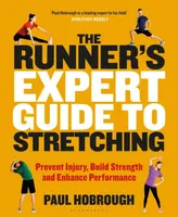 The Runner's Expert Guide to Stretching - Paul Hobrough