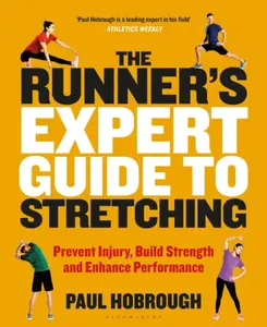 The Runner's Expert Guide to Stretching - Paul Hobrough