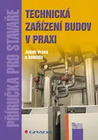 E-kniha: Technická zařízení budov v praxi od Vrána Jakub