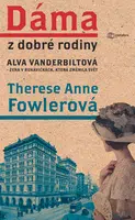 Kniha: Dáma z dobré rodiny od Fowlerová Anne Therese
