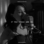 Marta Kloučková, David Dorůžka – If You Could Love Me