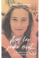 Máš len jeden život (Príbeh blahoslavenej Chiary Luce Badanovej) - kniha z kategorie Životopisy