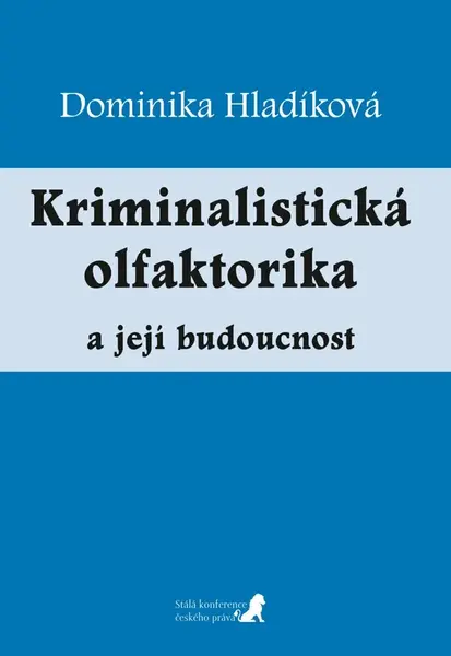 Kriminalistická olfaktorika - Dominika Hladíková
