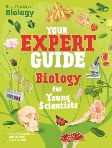 Your Expert Guide: Biology for Young Scientists - Tom Jackson, Helen Watson