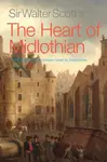 Sir Walter Scott's The Heart of Midlothian - Sir Walter Scott