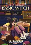Amelia Aierwood - Basic Witch - Eliot Rahal, Emily Hampshire