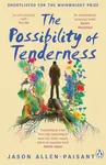 The Possibility of Tenderness - Jason Allen-Paisant