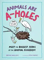Animals Are A-holes - Brynn Wallace