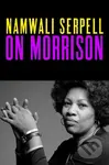 On Morrison - Namwali Serpell