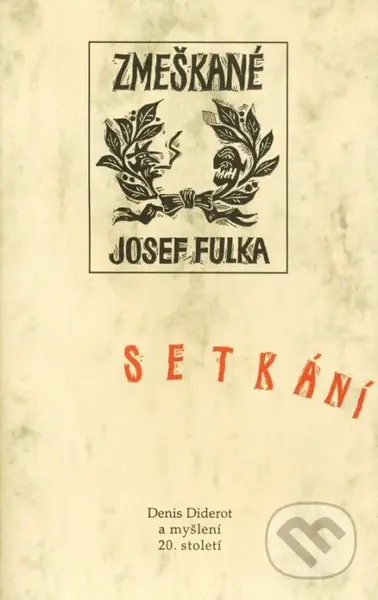 Zmeškané setkání (Denis Diderot a myšlení 20. století) - kniha z kategorie Filozofie