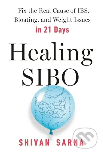 Healing SIBO (Fix the Cause of IBS, Bloating, and Weight Issues in 21 Days) - kniha z kategorie Zdraví a životní styl