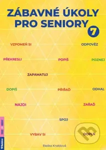 Zábavné úkoly pro seniory 7 - Radka Kneblová - kniha z kategorie Hobby
