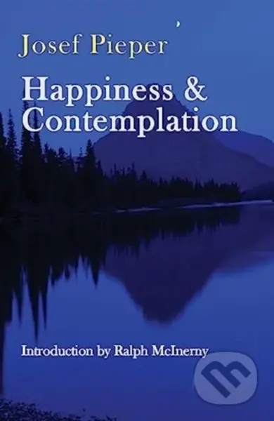 Happiness and Contemplation - Josef Pieper - kniha z kategorie Filozofie