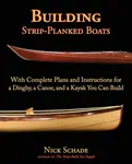 Building Strip-Planked Boats - Nick Schade