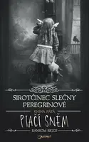 Sirotčinec slečny Peregrinové: Ptačí sněm (poškozená) - Ransom Riggs