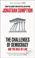 The Challenges of Democracy (And the Rule of Law) - Jonathan Sumption - kniha z kategorie Politologie a politika