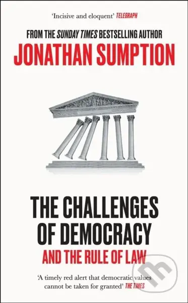 The Challenges of Democracy (And the Rule of Law) - Jonathan Sumption - kniha z kategorie Politologie a politika