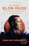 Elon Musk: Az ember, aki meghatározza a tudományt - Zseni vagy szélhámos? - kniha z kategorie Fyzika