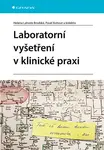 E-kniha: Laboratorní vyšetření v klinické praxi od Brodská Lahoda Helena