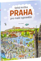 Veľká kniha PRAHA pre malých rozprávačov