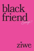 Black Friend - Ziwe