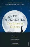 The Lives of Others - Neel Mukherjee