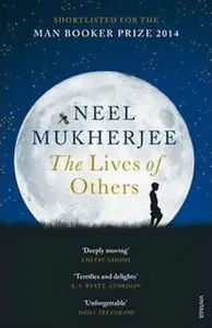 The Lives of Others - Neel Mukherjee