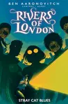 Rivers of London: Stray Cat Blues - Ben Aaronovitch, Cartmel Andrew, Jose Maria Beroy