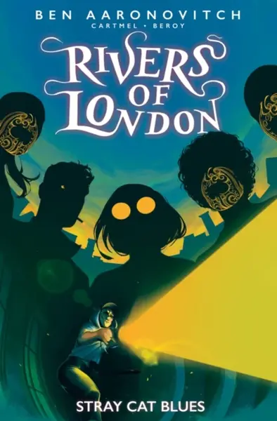 Rivers of London: Stray Cat Blues - Ben Aaronovitch, Cartmel Andrew, Jose Maria Beroy