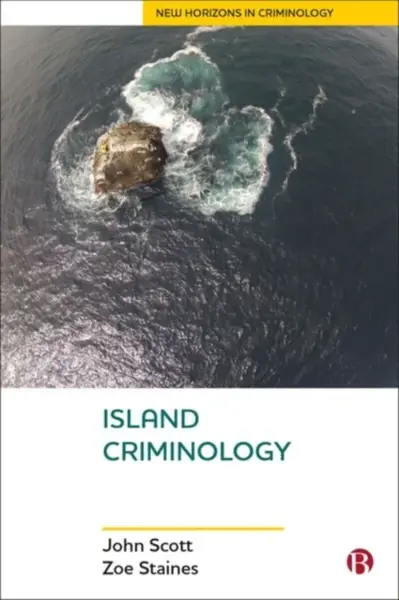 Island Criminology - John Scott Shepherd, Zoe  Staines