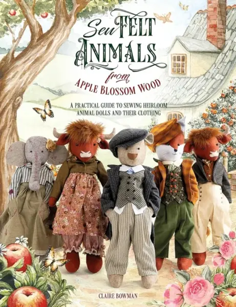 Sew Felt Animals from Apple Blossom Wood - Claire Bowman