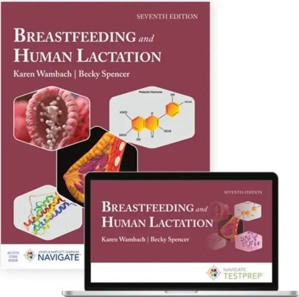 Breastfeeding and Human Lactation - Becky Spencer, Karen Wambach