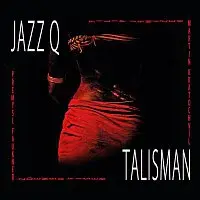 Martin Kratochvíl, Jazz Q – Talisman CD