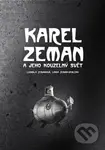 Karel Zeman (a jeho kouzelný svět) - Ludmila Zemanová - kniha z kategorie Humanitní a společenské vědy