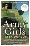 Army Girls - Tessa Dunlop