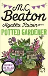 Agatha Raisin and the Potted Gardener - M.C. Beaton
