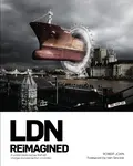 LDN Reimagined - R. John